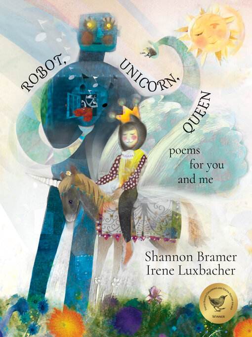 Title details for Robot, Unicorn, Queen by Shannon Bramer - Available